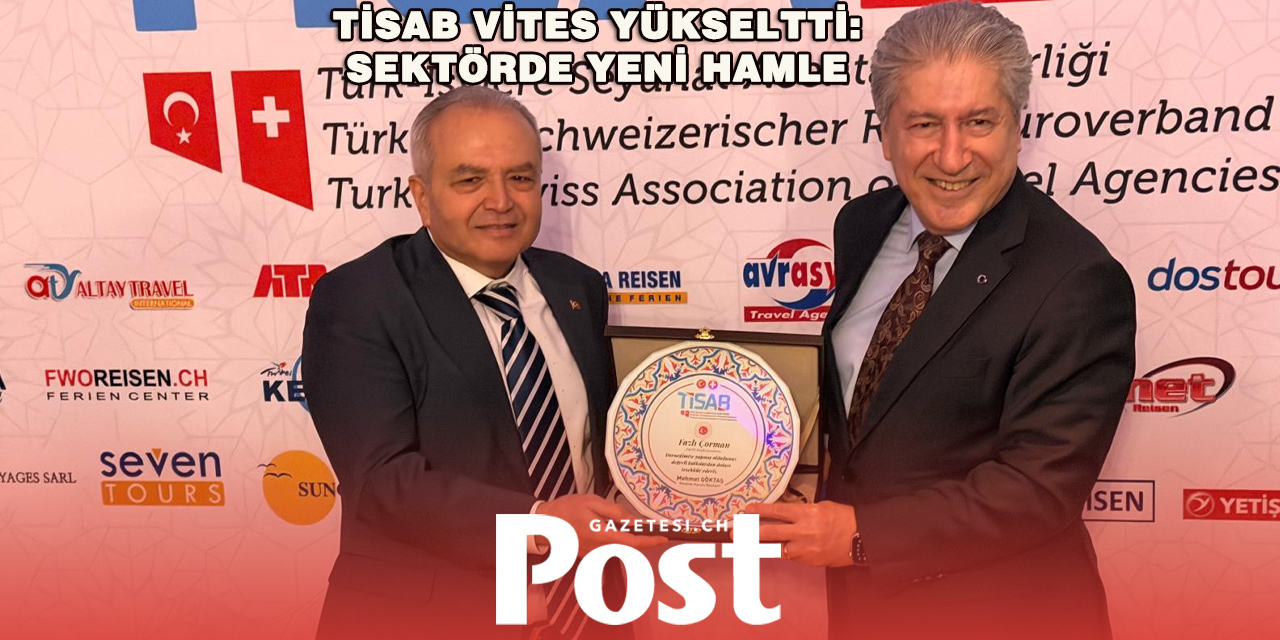 ZÜRİH’TE TURİZM ZİRVESİ: 1. TİSAB TURİZM ZİRVESİ GERÇEKLEŞTİ