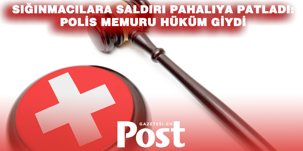 Basel’de skandal: Sığınmacıları döven polis memuruna hapis cezası