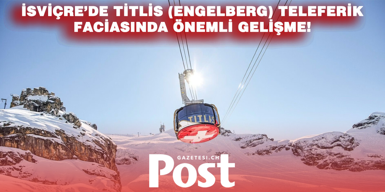 İsviçre’de teleferik faciası: İki çalışan hakkında soruşturma