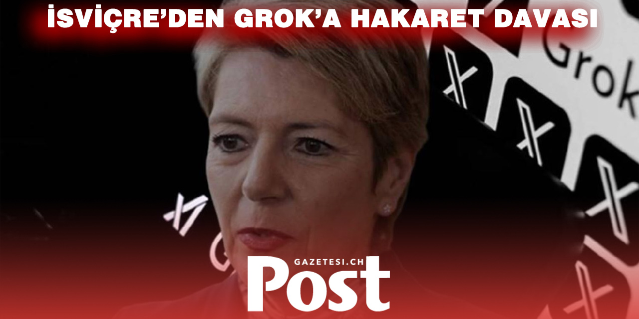 İsviçre Maliye Bakanı Grok'un hakaret içerikli paylaşımına dava açıyor