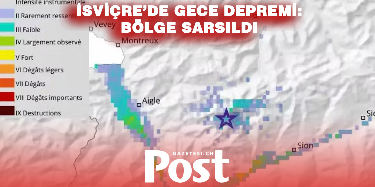 VALAİS’TE GECE DEPREMİ