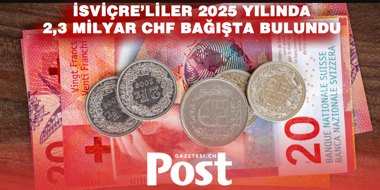 İSVİÇRE’DE BAĞIŞLAR YÜKSEK ORANDA İSTİKRARLI