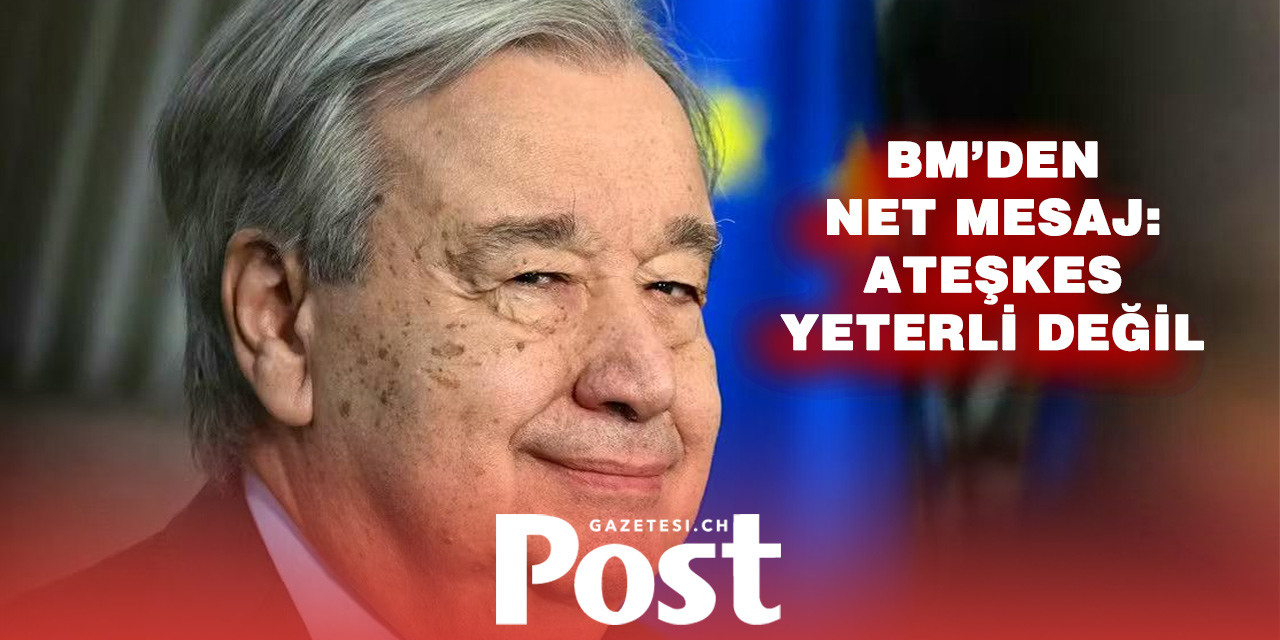 BM’DEN ATEŞKES AÇIKLAMASI: “KALICI BARIŞ İÇİN FIRSAT”