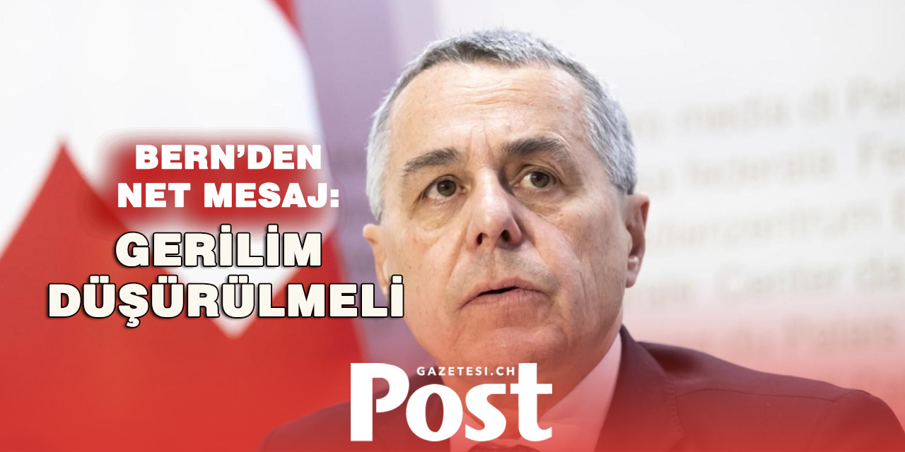 İSVİÇRE’DEN ATEŞKES DEĞERLENDİRMESİ: “GERGİNLİĞİ AZALTMAK İÇİN KRİTİK ADIM”