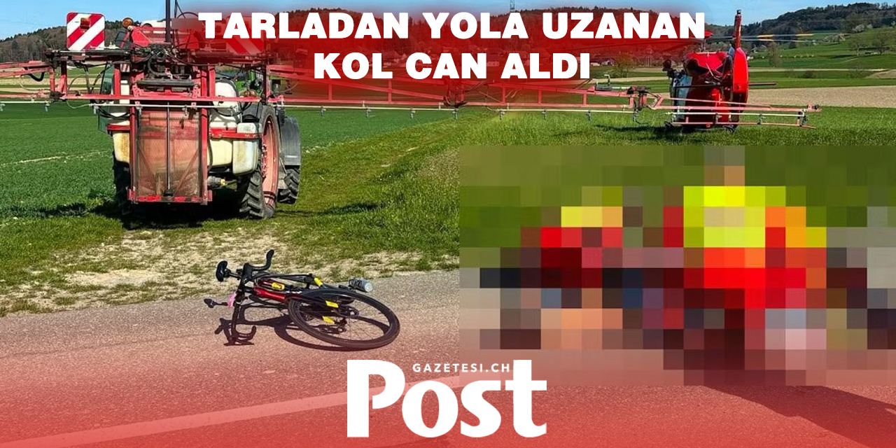 Tarla ekipmanı faciaya yol açtı