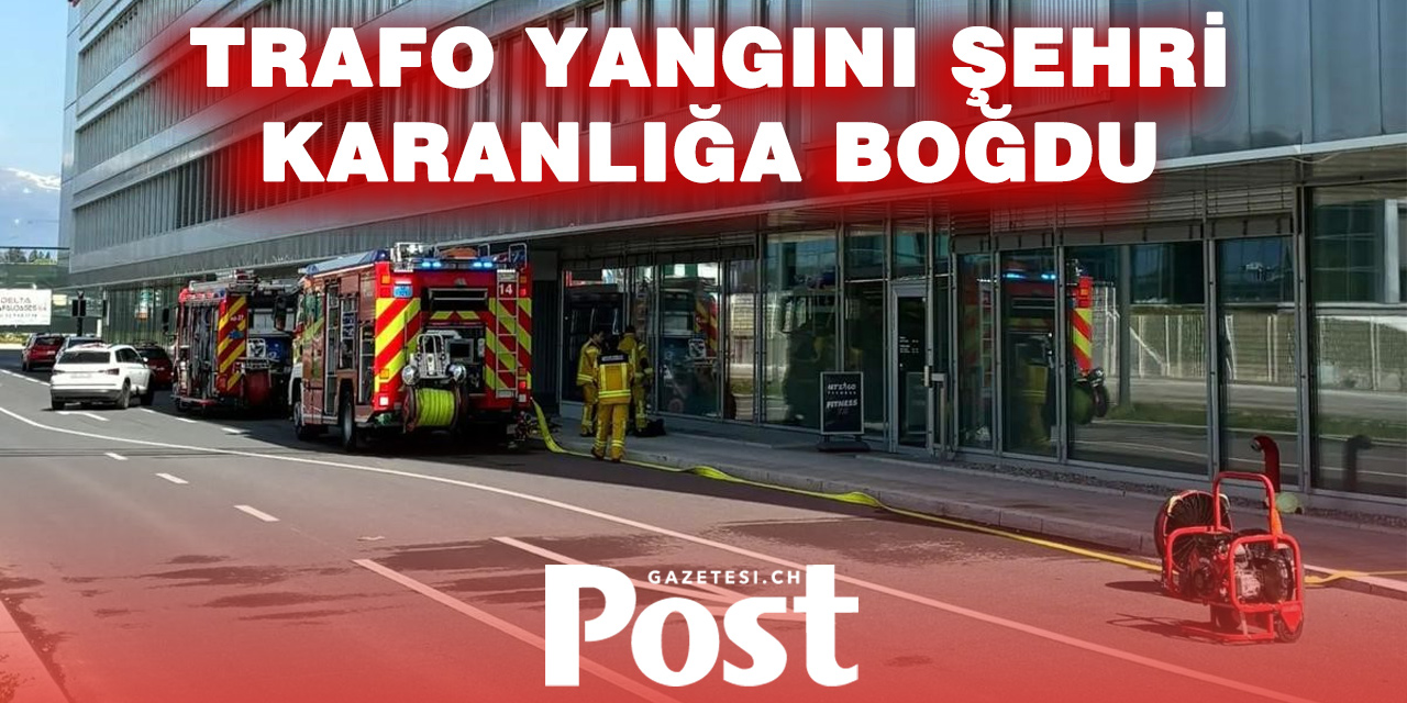 CENEVRE’DE YANGIN KRİZİ: 2.500 HANE KARANLIĞA GÖMÜLDÜ