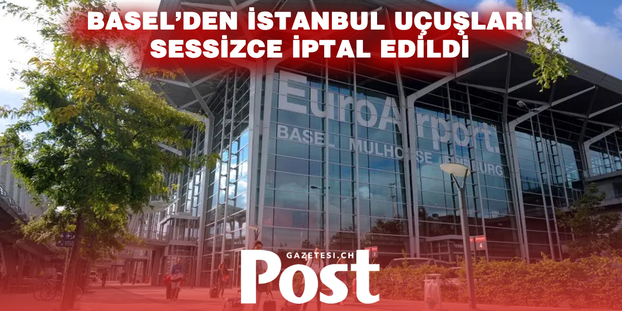 Basel Havalimanı’nda pist krizi: Uçuşlar düşüyor, İstanbul seferleri durdu