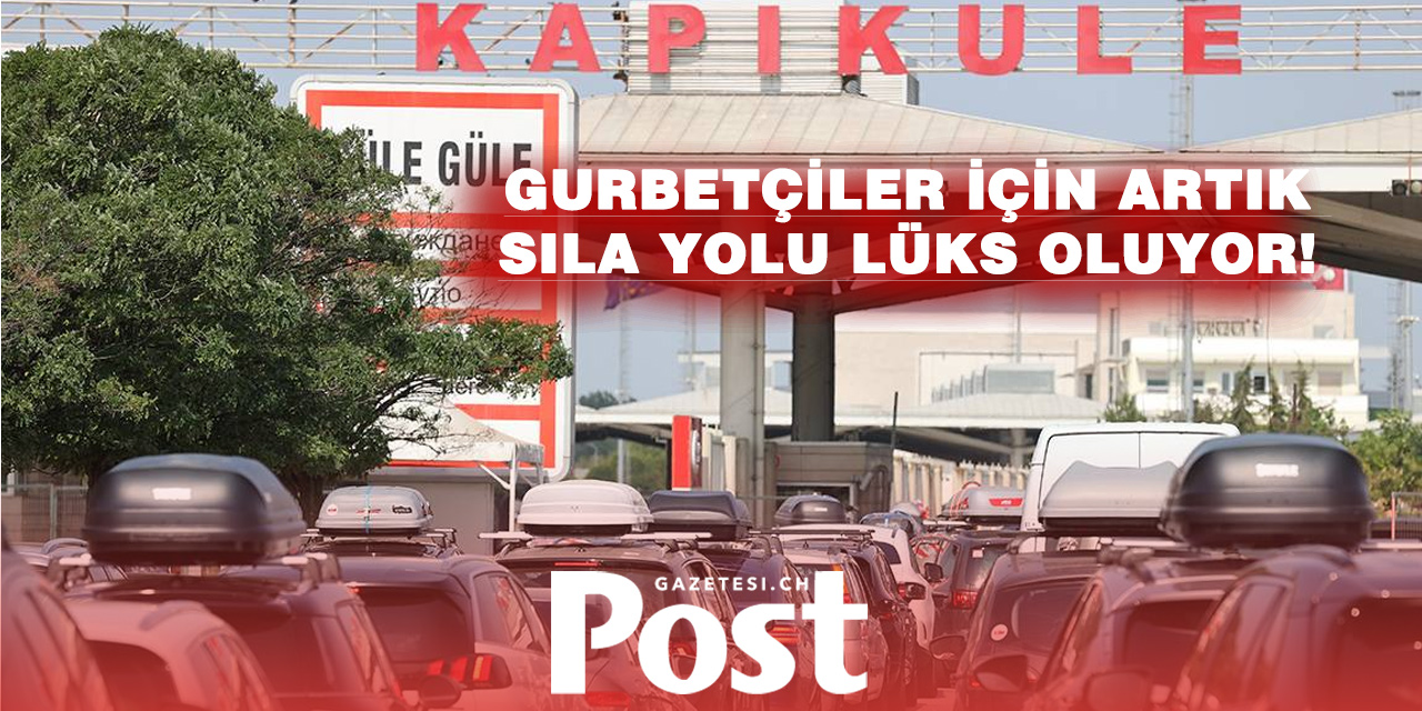 Sıla yolunda düşüş bekleniyor: Artan maliyetler gurbetçiyi zorluyor