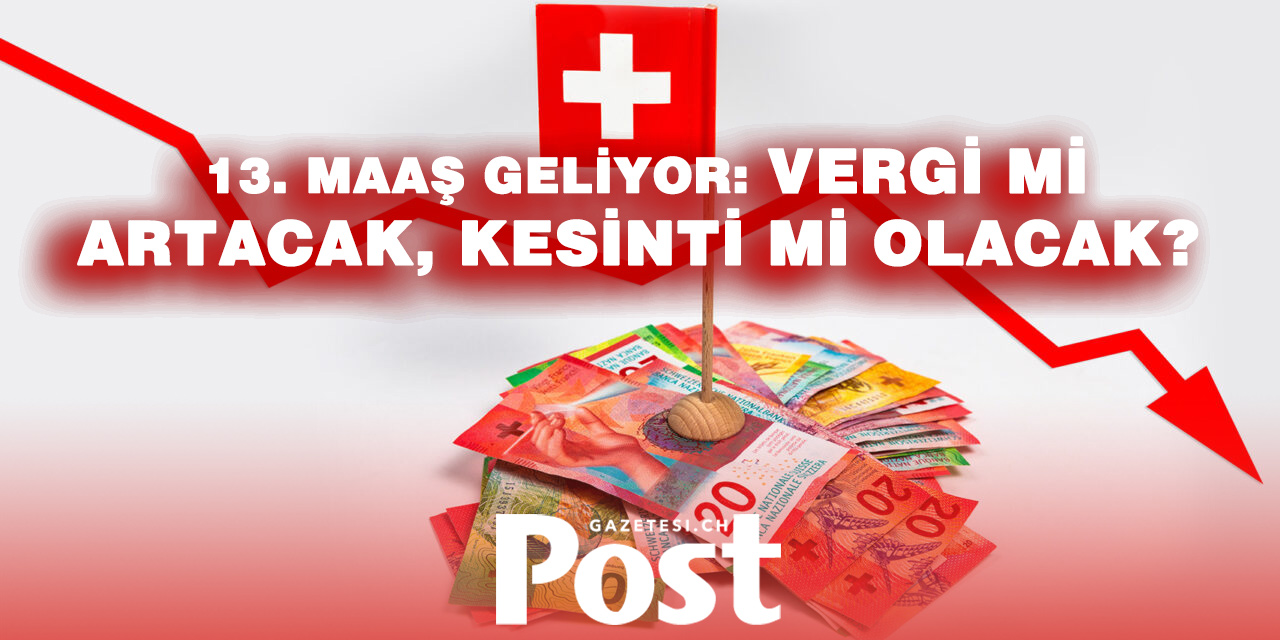 13. maaş tartışması: İsviçre’de çözüm KDV mi olacak?