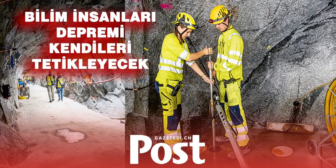 İsviçre’de sıra dışı deney: Depremler laboratuvarda üretilecek