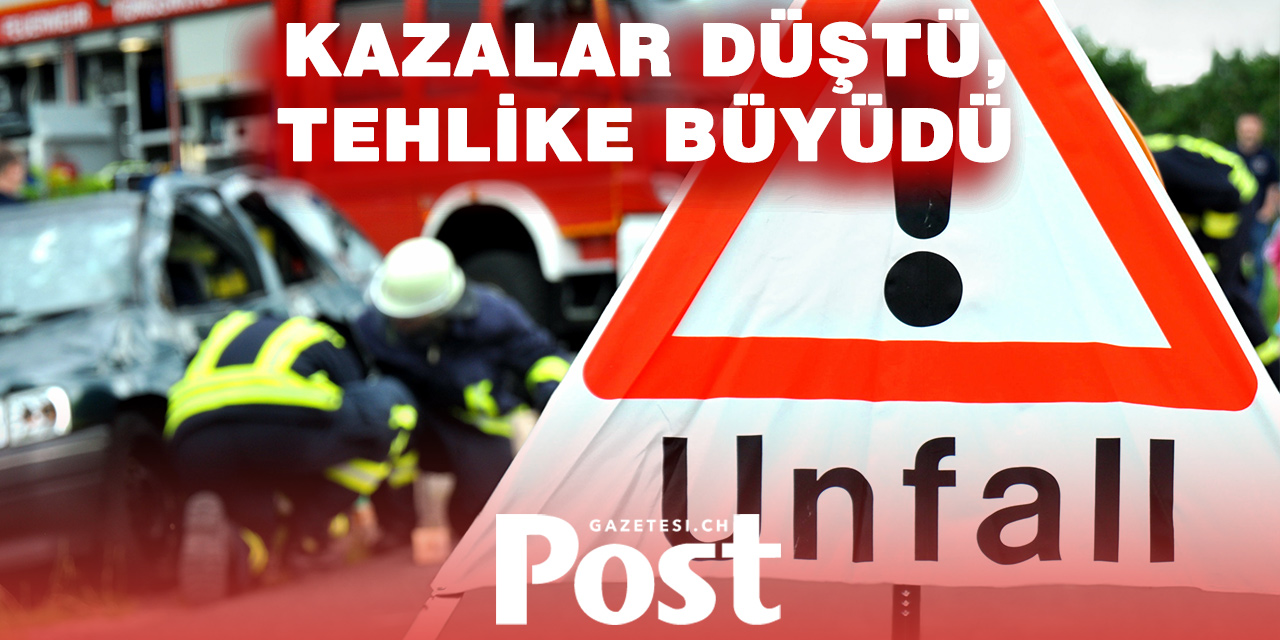 ZÜRİH’TE KAZALAR AZALDI, ÖLÜMCÜL İHLALLER ARTTI