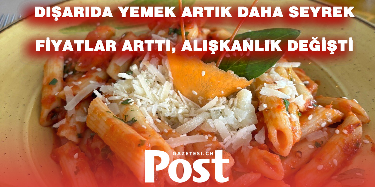 İSVİÇRE’DE RESTORAN ALIŞKANLIKLARI ORTAYA ÇIKTI: HALK DIŞARIDA YEMEK YEMEYİ SEVİYOR AMA DAHA AZ GİDİYOR