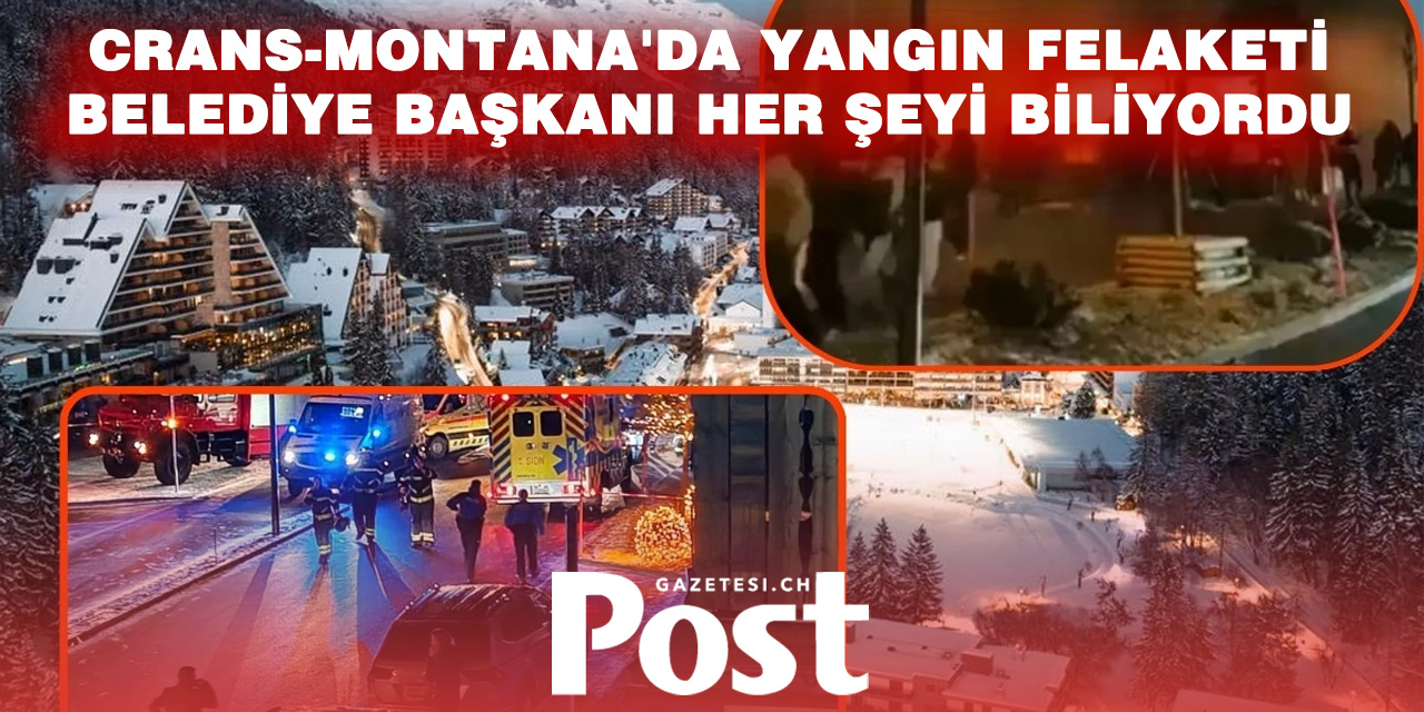 CRANS-MONTANA SKANDALI: “BİLMİYORDUK” DEDİLER, BELGELER HER ŞEYİ ORTAYA KOYDU