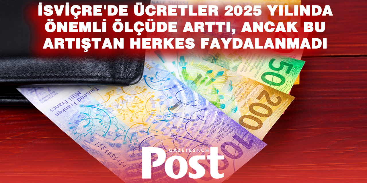 İSVİÇRE’DE MAAŞLAR ARTTI AMA HERKES KAZANMADI