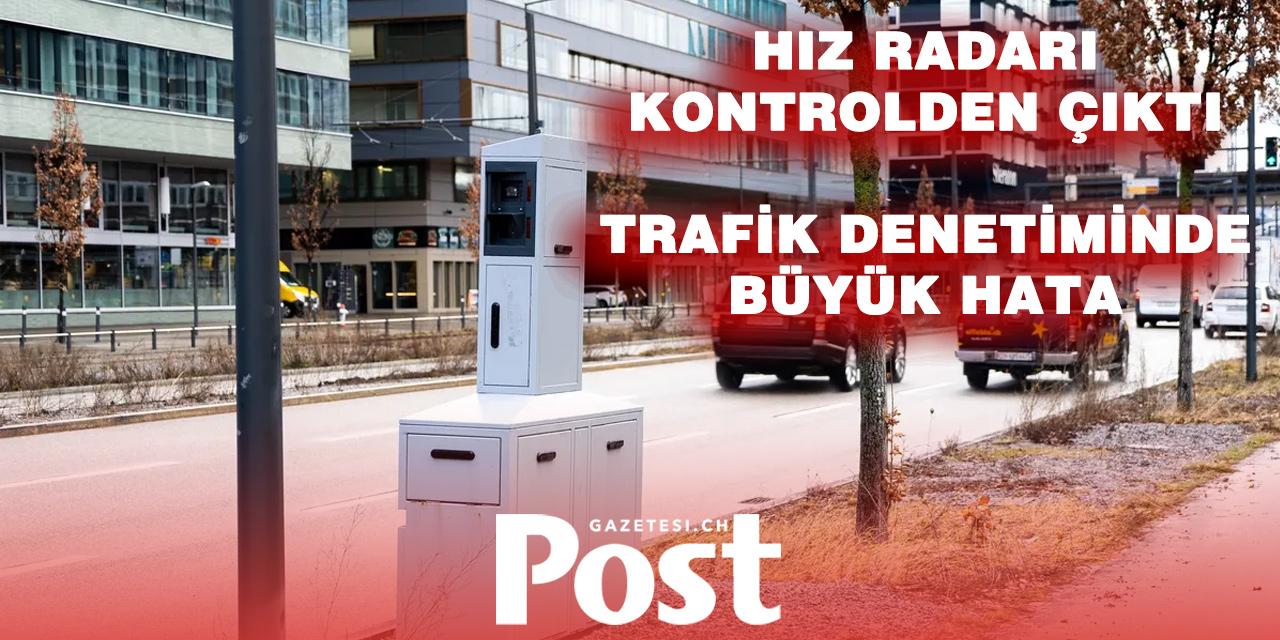 NEUCHÂTEL’DE RADAR SKANDALI: 3.468 SÜRÜCÜ YANLIŞLIKLA FLAŞLANDI