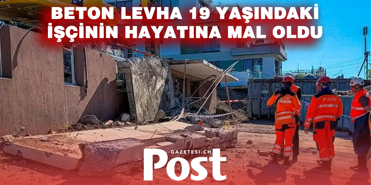 Zürih’te İnşaat Faciası: 19 Yaşındaki İşçi Hayatını Kaybetti