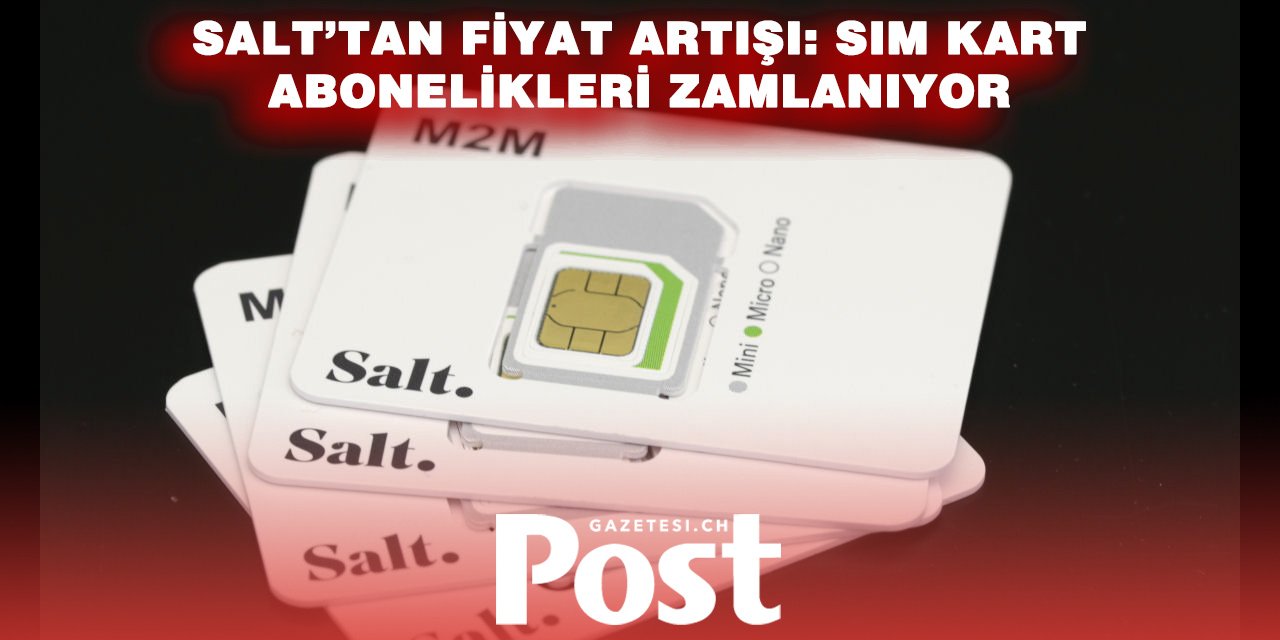 Salt Mobil Aboneliklerine Zam: 1 Haziran’dan İtibaren Fiyatlar Artıyor
