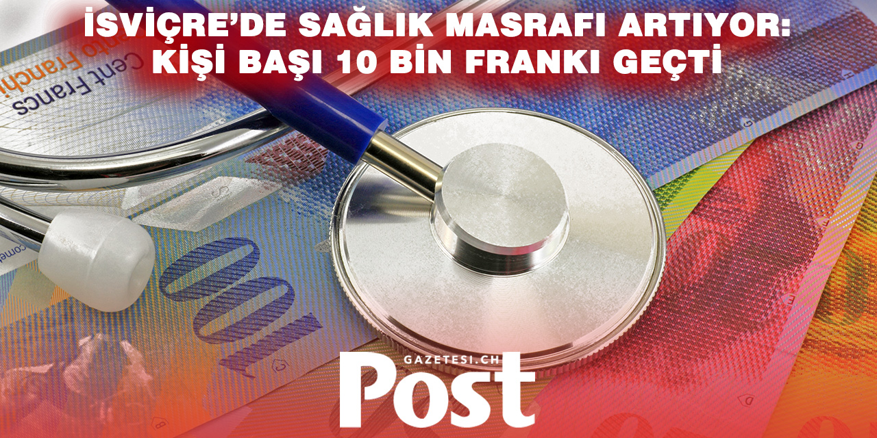İsviçre’de Sağlık Harcamaları 97 Milyar Franka Dayandı