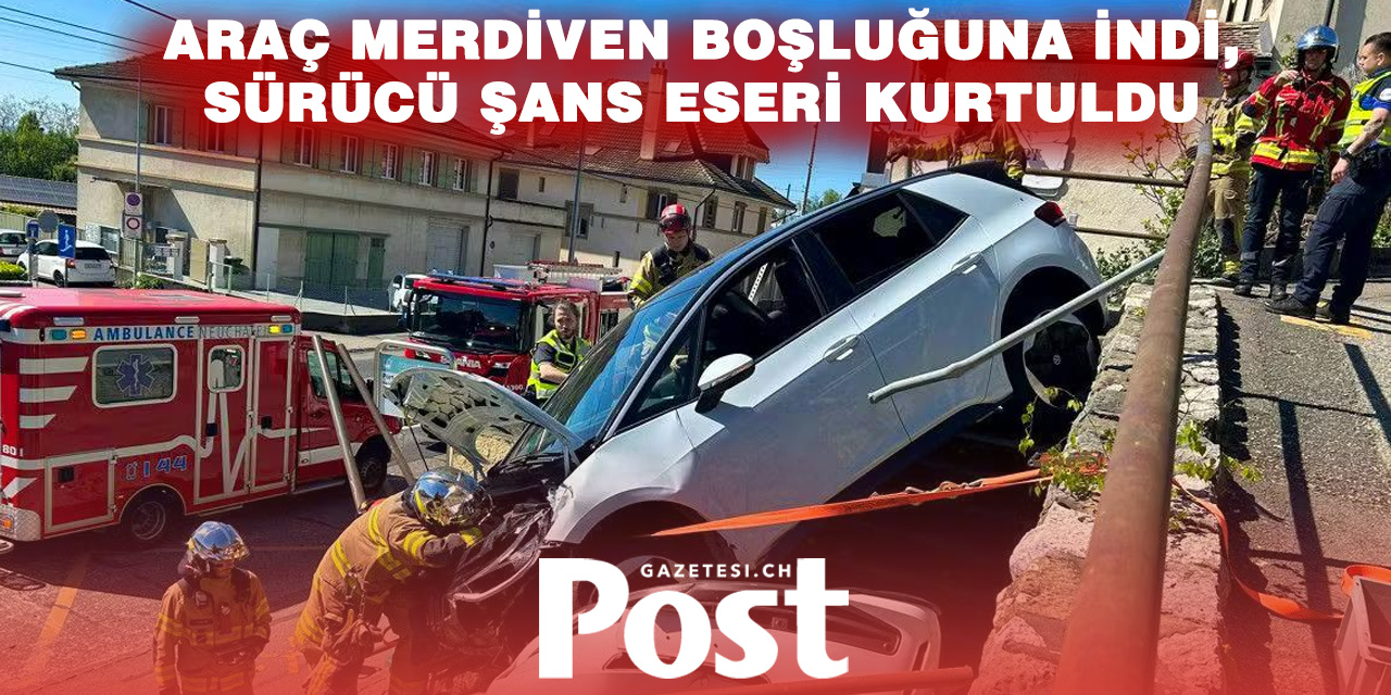 Neuchâtel’de ilginç kaza: Araç merdivenlerden yuvarlandı