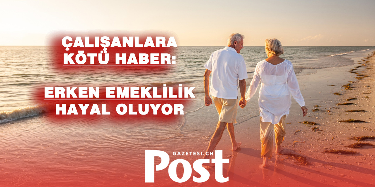 Erken emekliliğe sert darbe: Yaş sınırı 63’e çıkıyor