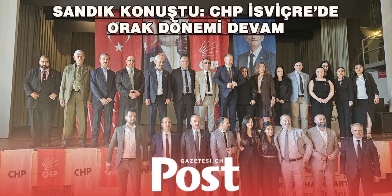 CHP İsviçre Birliği’nde güven tazelendi: Ersoy Orak yeniden başkan seçildi