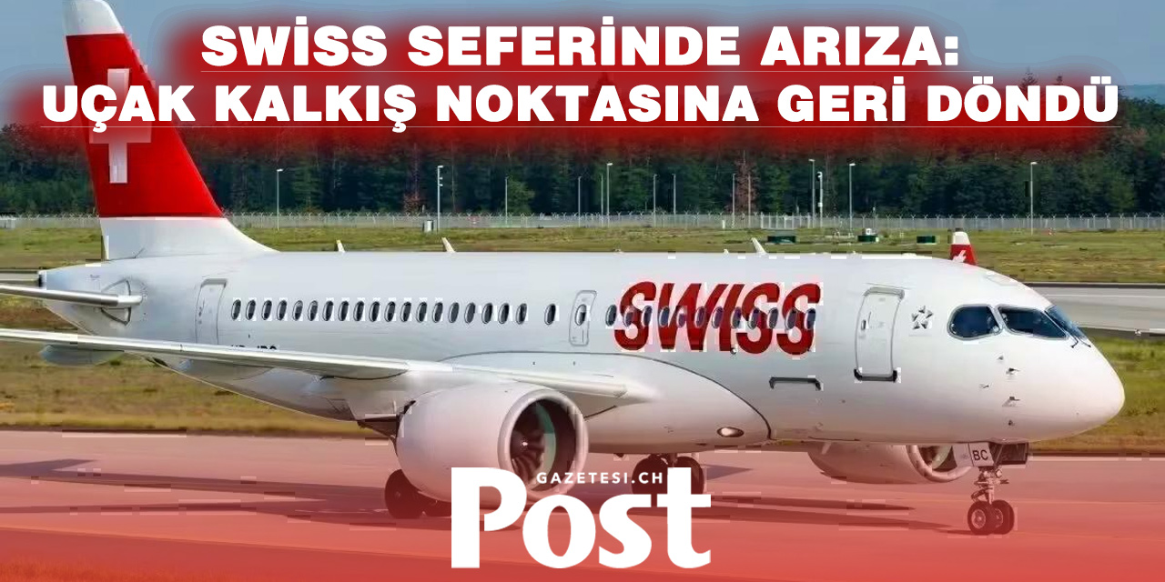 Cenevre’de Swiss uçağı havada geri döndü