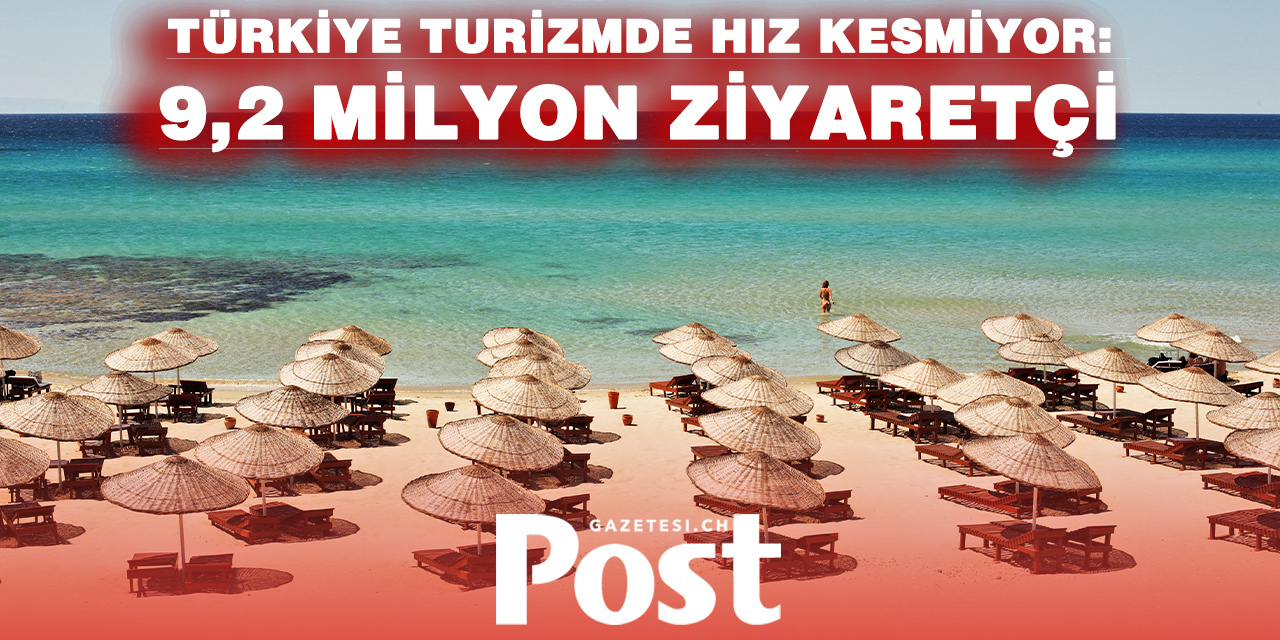 Türkiye, 2026 yılının ilk çeyreğinde 9,2 milyon yabancı ziyaretçi ağırladı