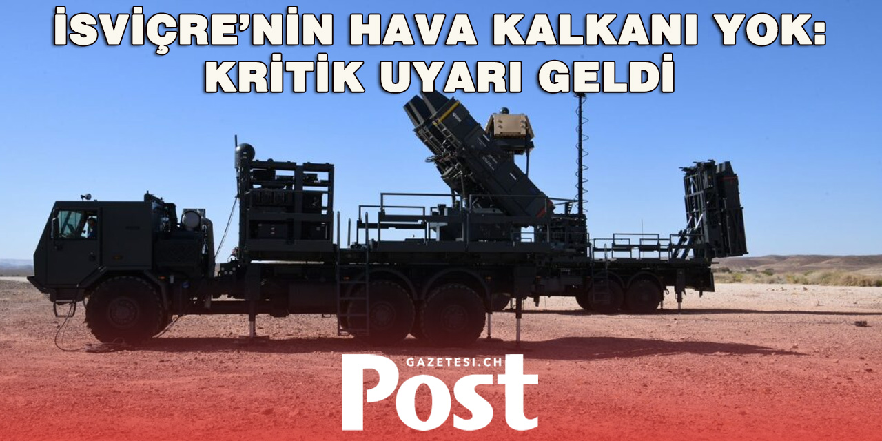 İsviçre hava savunmasında alarm: “Elimizde neredeyse hiçbir şey yok”