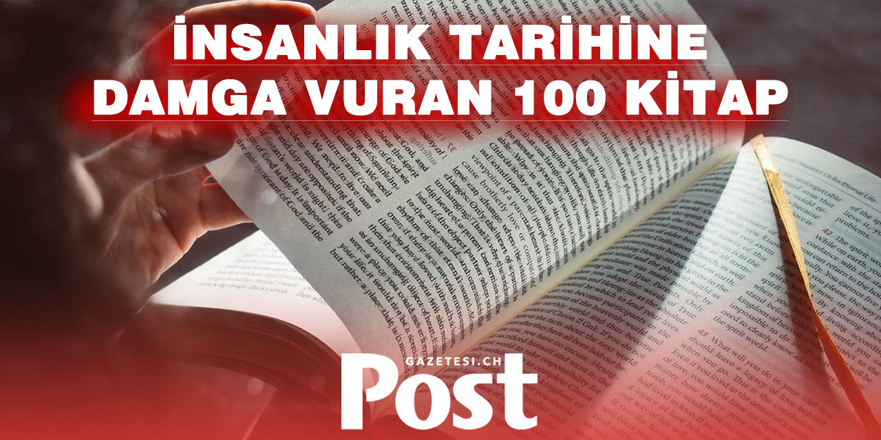 Kitaplar dünyayı değiştirdi: İşte insanlık tarihine yön veren 100 eser