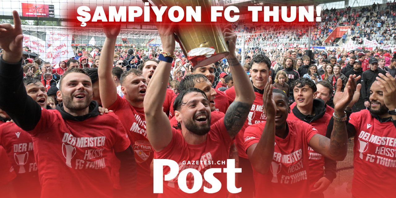 İsviçre’de tarihi şampiyonluk - FC Thun, yükseldiği sezonda lig şampiyonu oldu