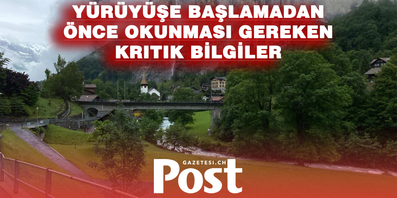 İsviçre’de yürüyüş sezonu başladı: Uzmanlardan hayati uyarılar