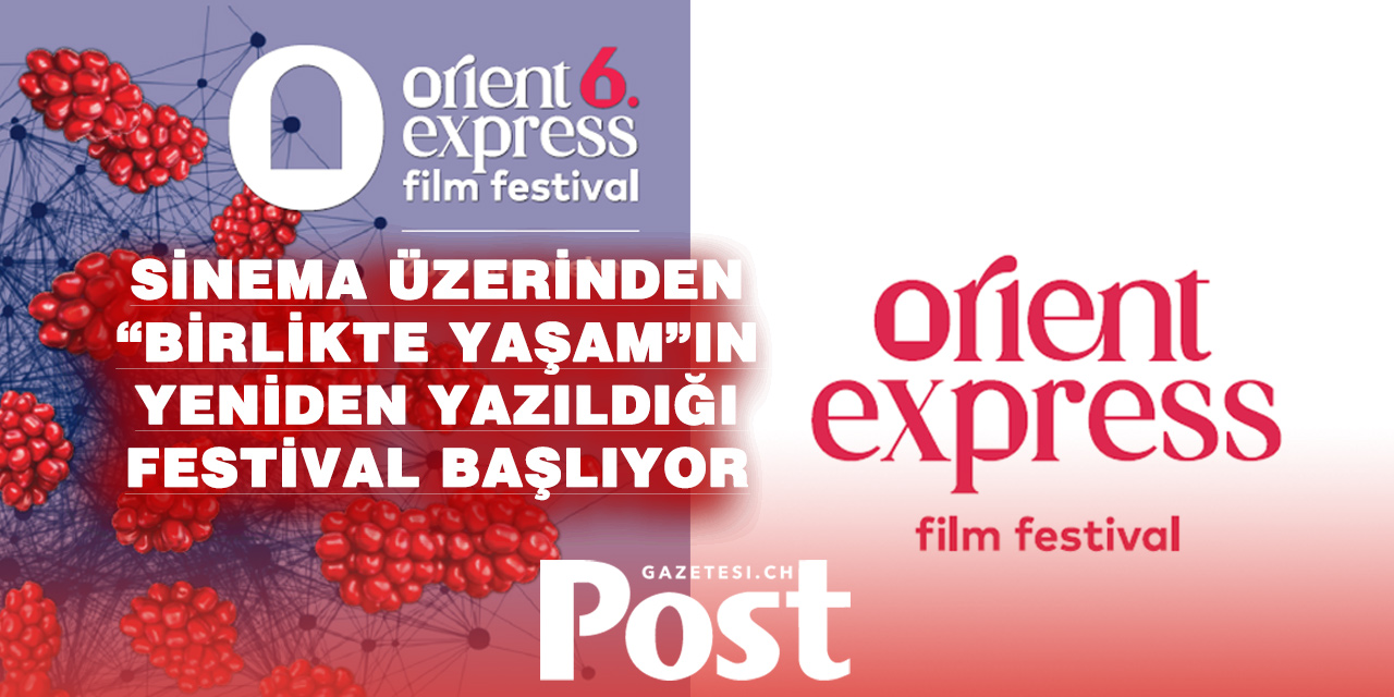 İsviçre’de “Birlikte Yaşam” temasıyla büyük festival: Orient Express başlıyor
