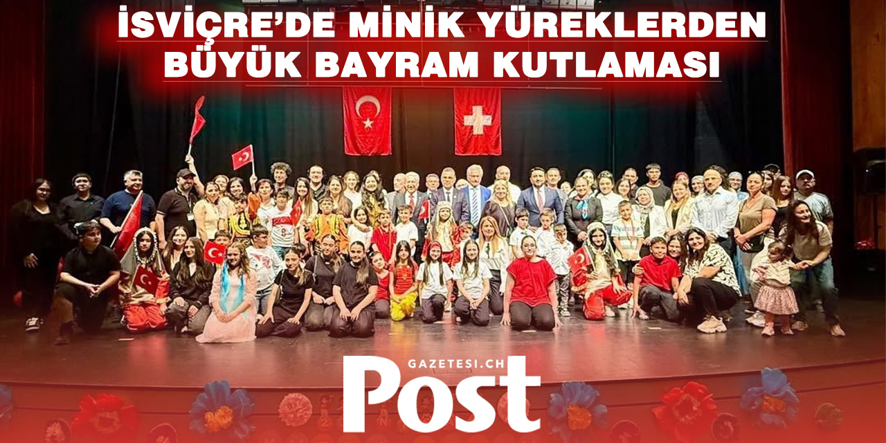 İsviçre’de 23 Nisan Coşkusu: Türk Çocuklarından Renkli Gösteriler