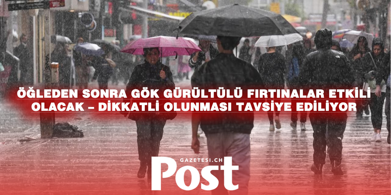 İsviçre’ye kuvvetli yağış ve fırtına uyarısı: Öğleden sonra dikkat!
