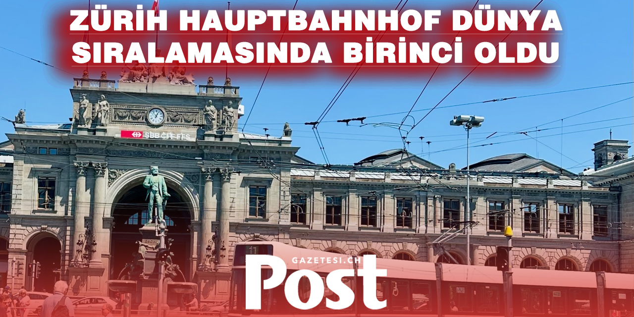 İsviçre’ye yeni gurur: Zürih Garı dünya lideri seçildi