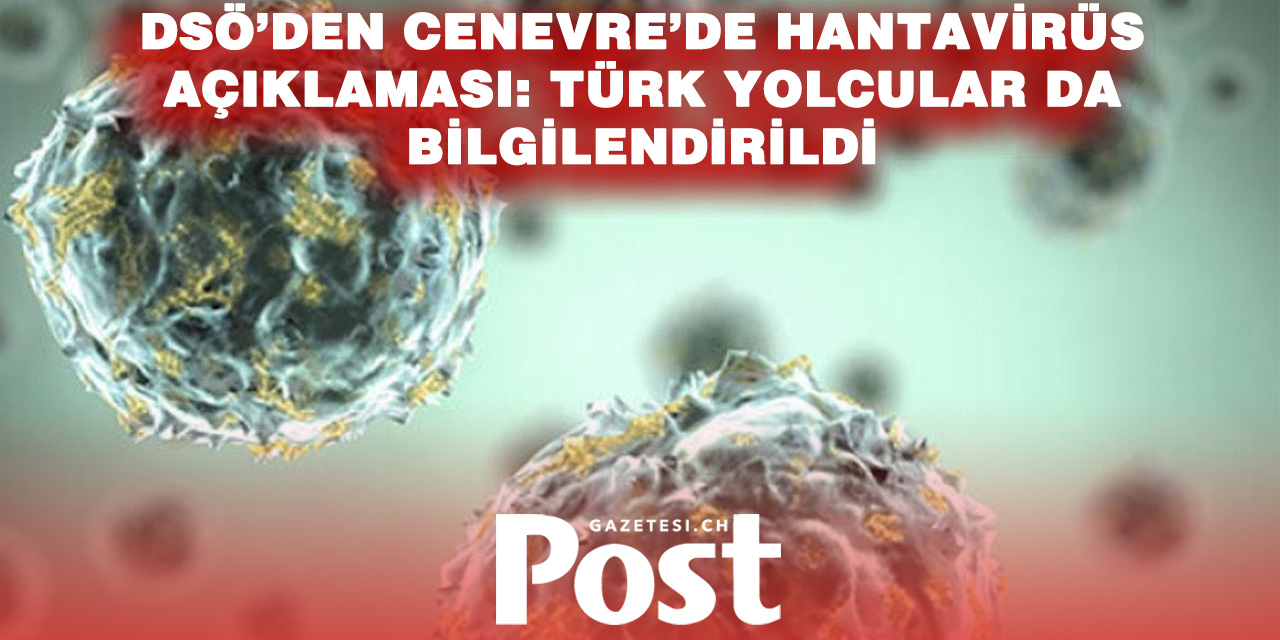 DSÖ, Cenevre’de Hantavirüs hakkında bilgilendirme yaptı