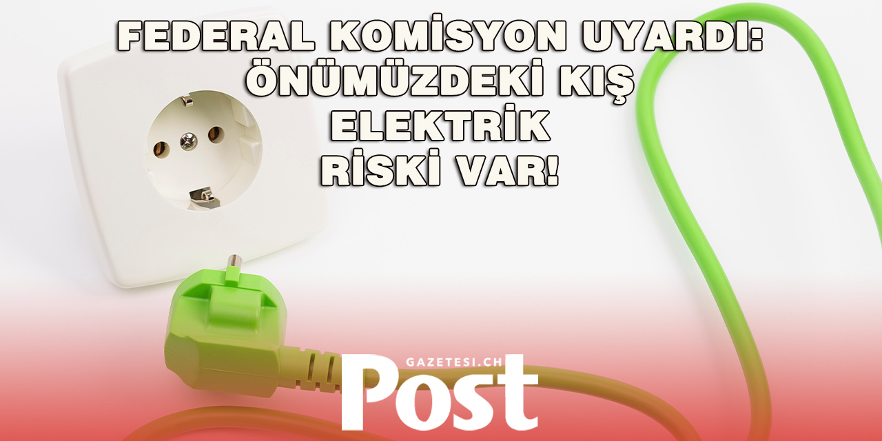 İsviçre’den enerji alarmı: İran savaşı elektrik güvenliğini tehdit ediyor