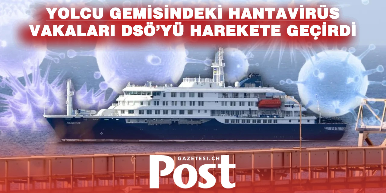 DSÖ Başkanı, Hantavirüs Şüphesi Bulunan Yolcu Gemisi İçin Kanarya Adaları’na Gidiyor