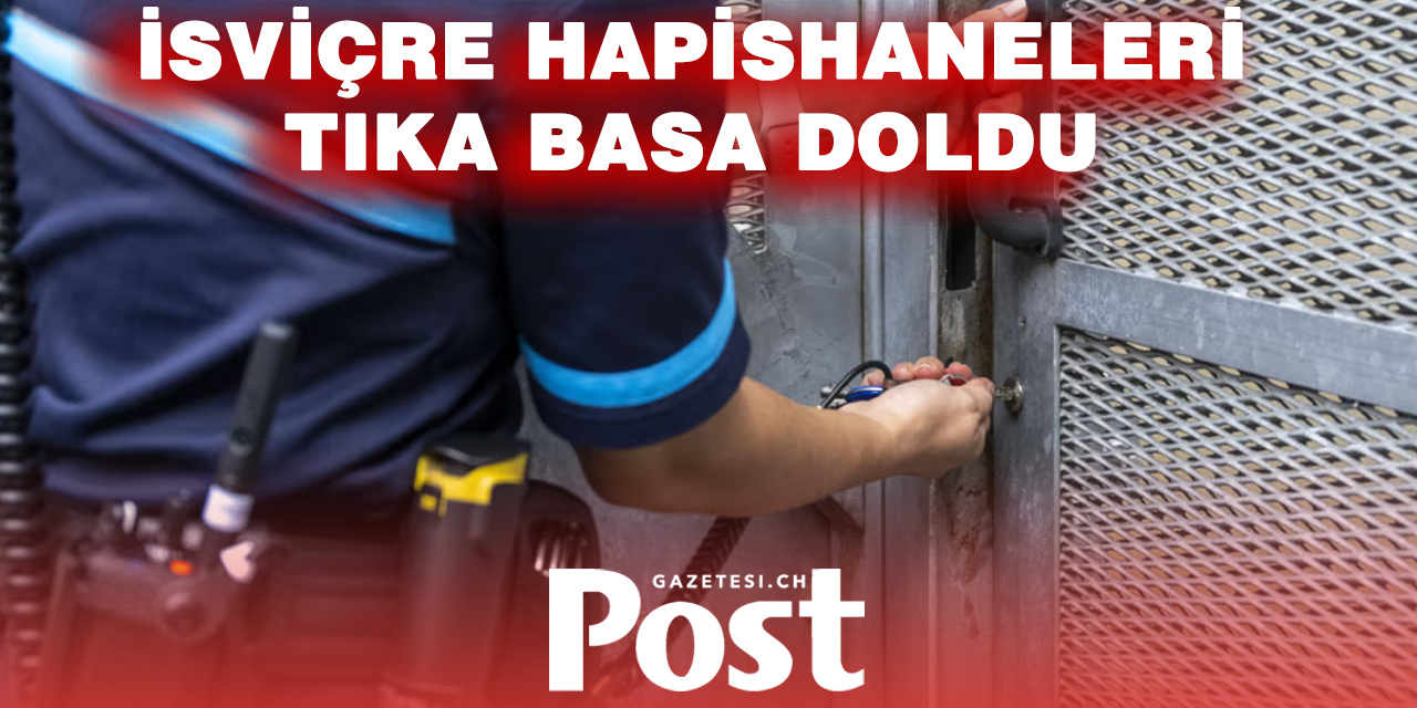 İsviçre'de tutuklu sayısı yeni rekor seviyeye ulaştı