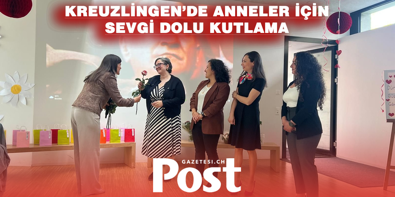 Kreuzlingen’de Anneler Günü Coşkusu