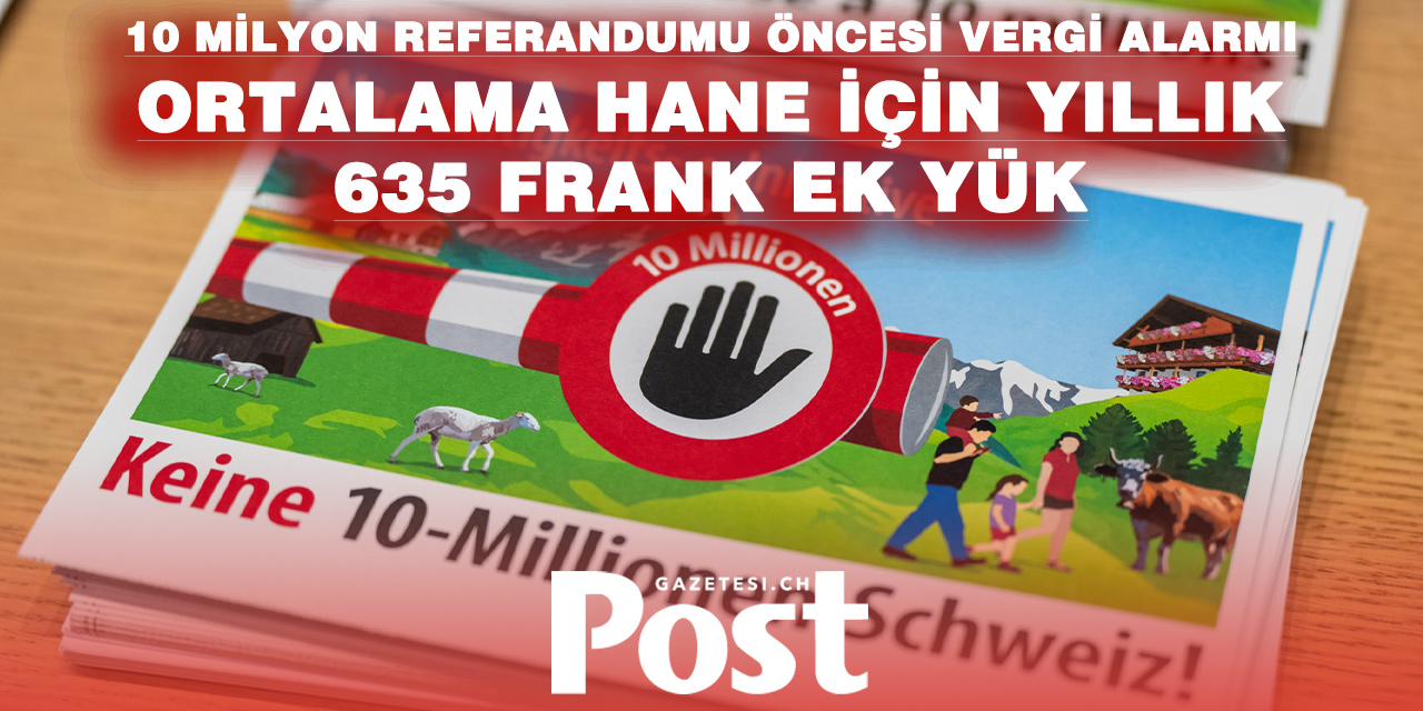 10 Milyon Girişimi Kabul Edilirse İsviçre’de Hane Başına 635 Frank Ek Vergi Gündeme Gelebilir