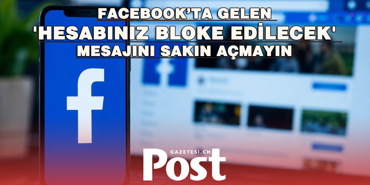 Facebook'ta gelen bu mesaja sakın tıklamayın