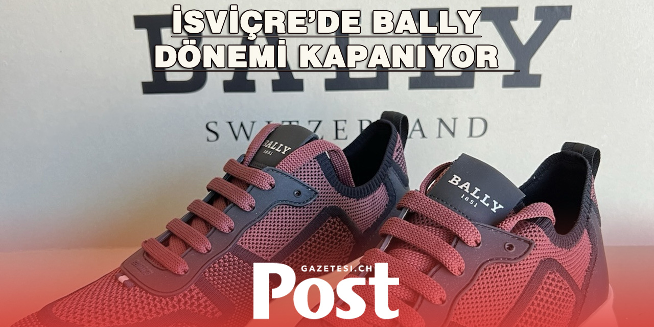 Bally, İsviçre'deki üretimini sonlandırıyor