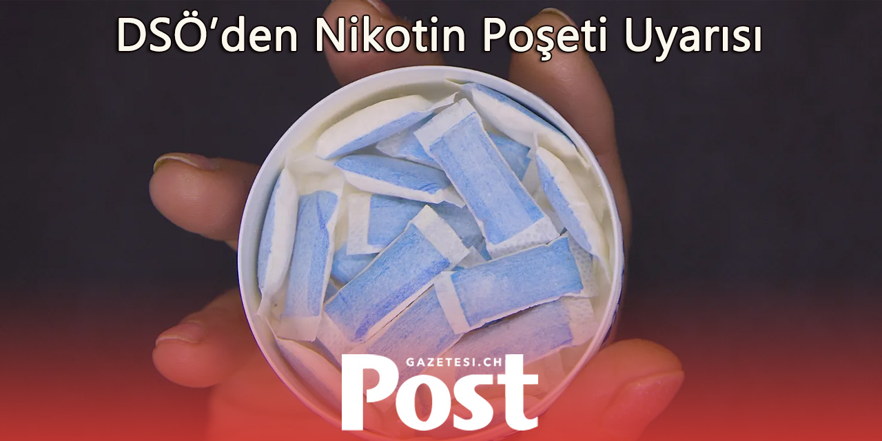DSÖ’den Nikotin Poşeti Uyarısı