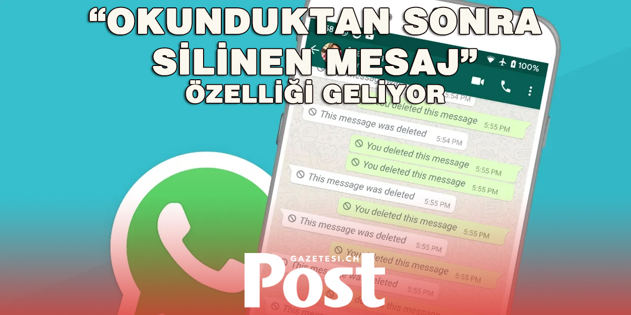 WhatsApp’ta Yeni Dönem: Mesajlar Okunduktan Sonra Kaybolacak