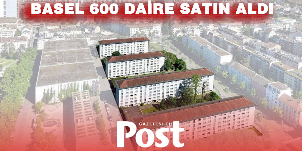 Basel-Stadt 600 Daireyi Uygun Fiyatlı Konut İçin Satın Aldı