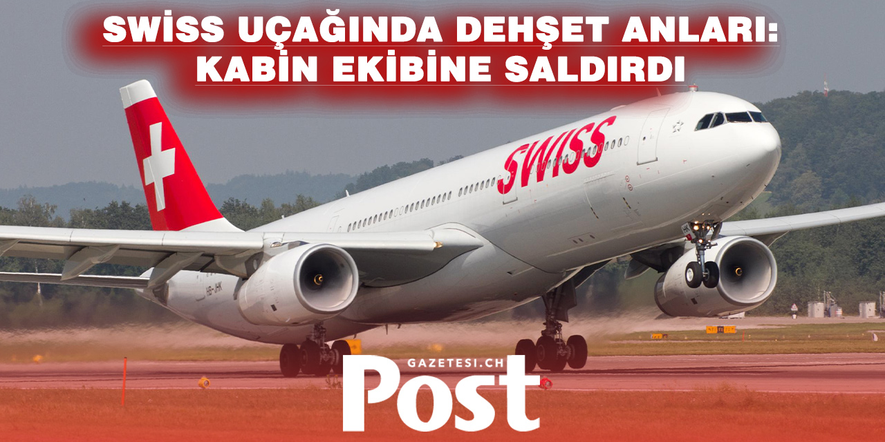 New York–Zürih Uçuşunda Dehşet: Yolcu Kabin Ekibine Saldırdı, Kokpite Girmeye Çalıştı