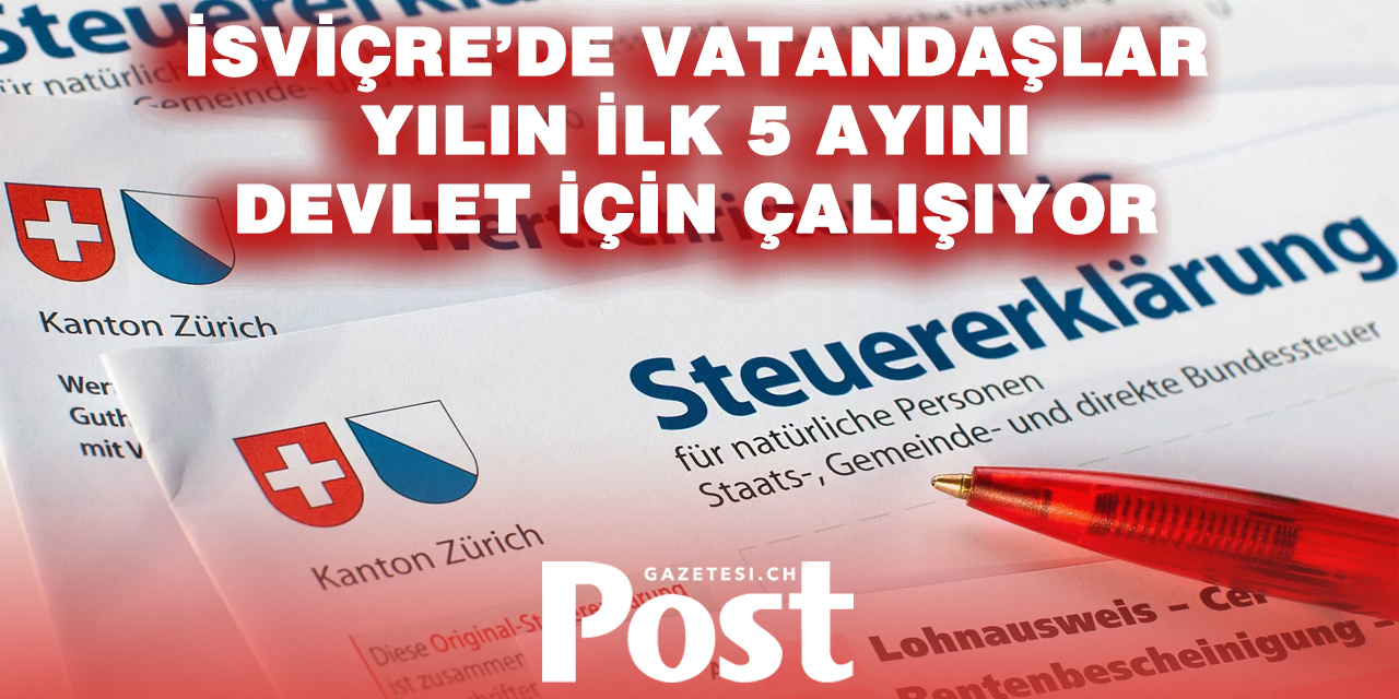 İsviçre’de Vergi ve Kesinti Yükü Rekor Seviyeye Yaklaşıyor