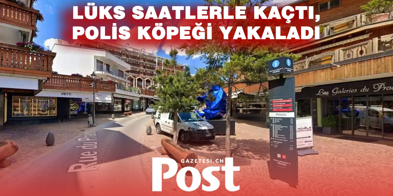 Crans-Montana’da Film Gibi Kuyumcu Soygunu