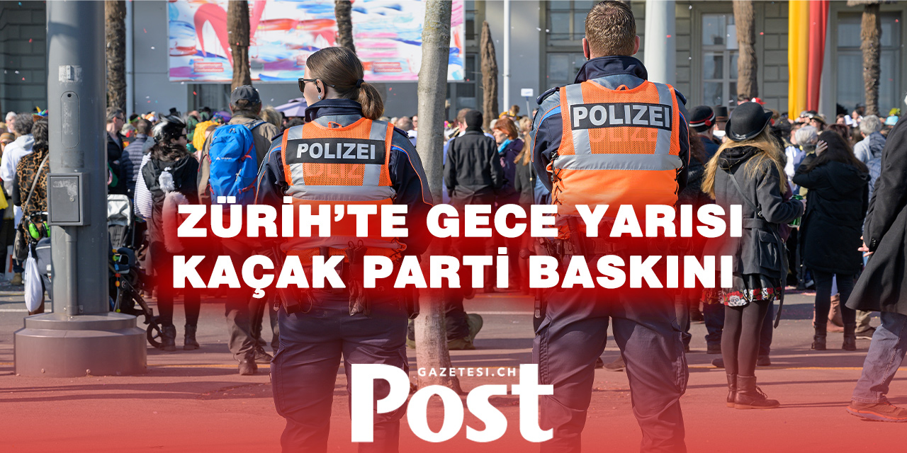 Zürih’te Kaçak Parti Polis Müdahalesiyle Dağıtıldı